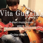 Vita Guitala’s A short music movie #007 “Occhio ver.013”